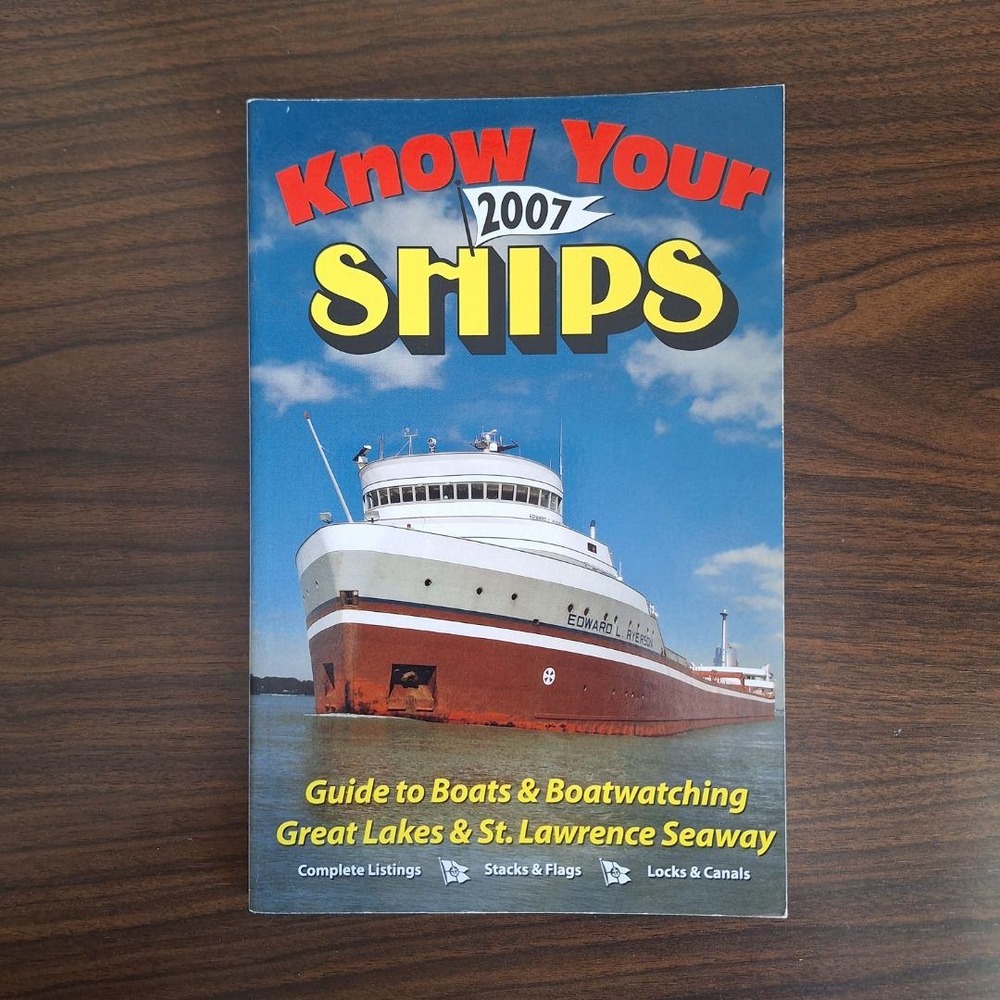 Know Your Ships 2007 Guide to Boats Boatwatching Great Lakes St Lawrence Seaway